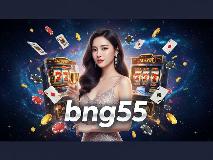 สล็อตเว็บตรง bng55